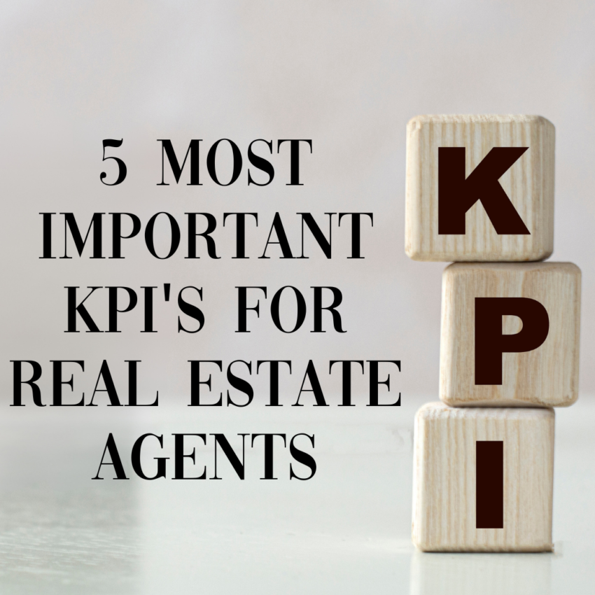 5 Most Important KPI's for Real Estate Agents