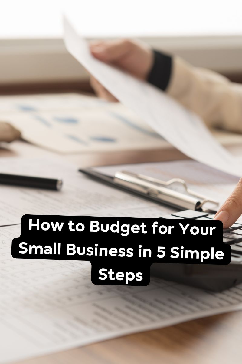 How to Budget for Your Small Business
